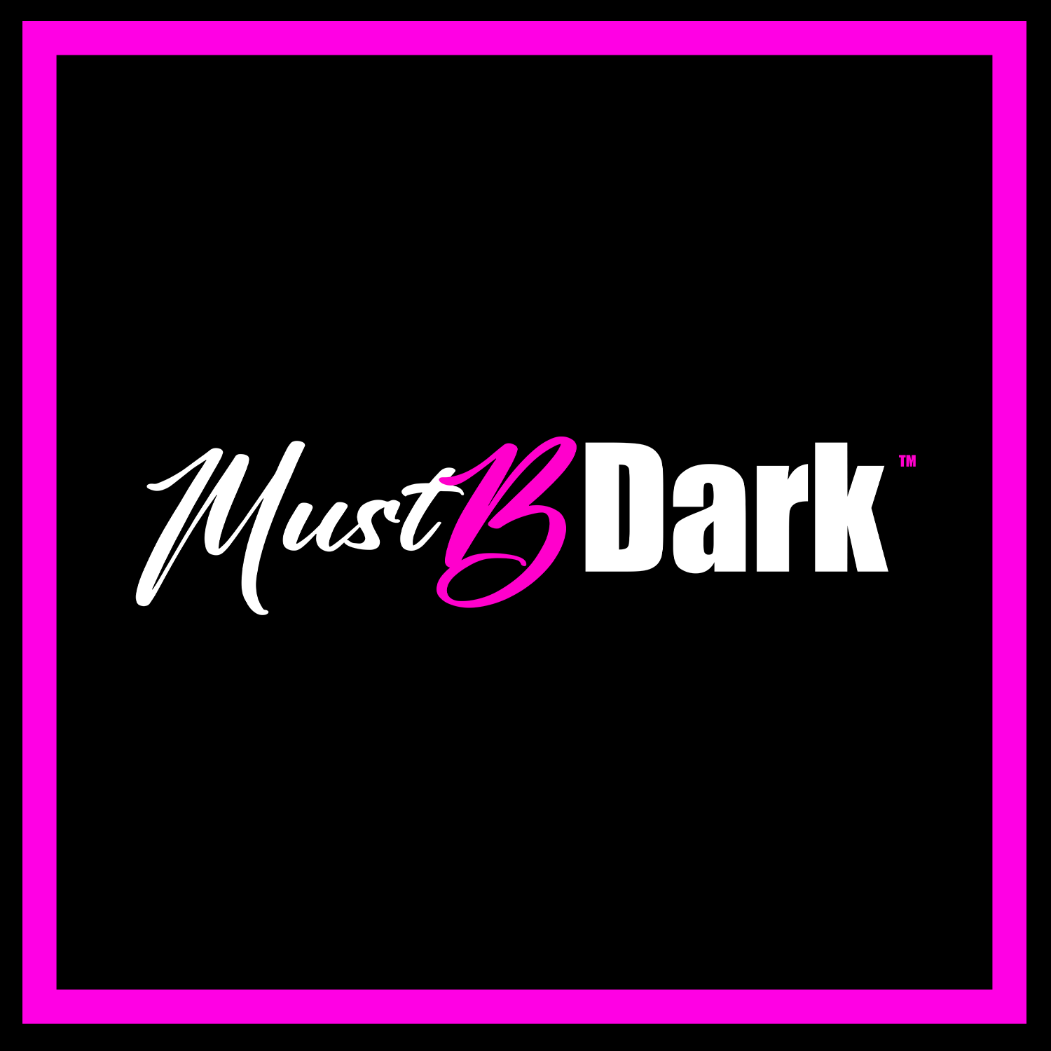 MustBDark